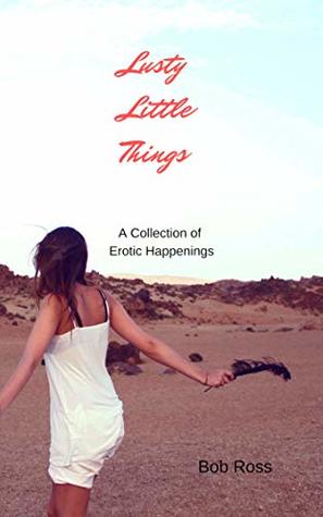 Lusty Little Things