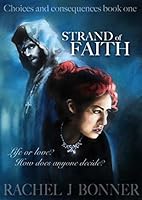 Strand of Faith (Choices and Consequences, #1)