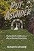 Put Asunder: Finding God's Unfailing Love After a Marriage Gone Astray