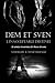 Dem et Sven, l'inacceptable destinée