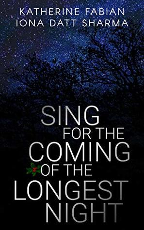 Sing for the Coming of the Longest Night (Kindle Edition)