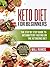 Keto Diet For Beginners : The Step By Step Guide To Intermittent Fasting On The Ketogenic Diet: Ready Keto Meal Plan and Keto Recipes For Maximizing Weight Loss