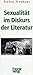 Sexualität im Diskurs der Literatur.
