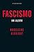 Fascismo - Um Alerta by Madeleine K. Albright