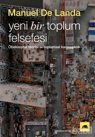 Yeni Bir Toplum Felsefesi: Öbekleşme Teorisi ve Toplumsal Karmaşıklık