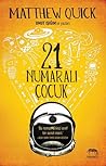 21 Numaralı Çocuk by Matthew Quick