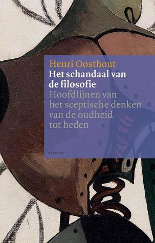 Het schandaal van de filosofie: Hoofdlijnen van het sceptische denken van de oudheid tot heden