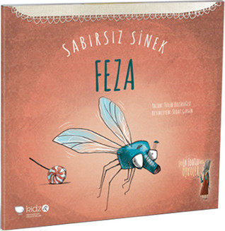 Sabırsız Sinek Feza (Leyla Fonten'den Öyküler, #3)