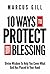 10 Ways to Protect your Blessing by Marcus Gill