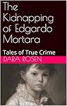 The Kidnapping of Edgardo Mortara: Tales of True Crime