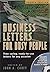 Business Letters for Busy P...