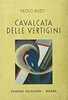 Cavalcata delle vertigini by Paolo Buzzi