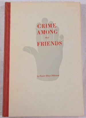 Crime Among My Friends (Hardcover)