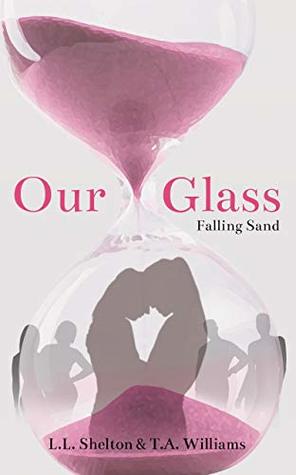 Our Glass: Falling Sand (Kindle Edition)