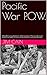 Pacific War P.O.W. by Jim Cain