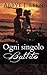 Ogni singolo battito by Abbye J. Leen