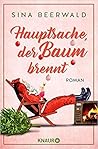 Hauptsache, der Baum brennt Hauptsache, der Baum brennt