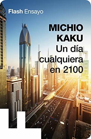 Un día cualquiera en 2100 (Spanish Edition)