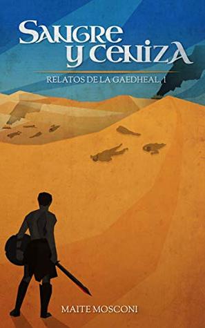 Sangre y ceniza: relatos de la Gaedheal