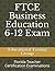 FTCE Business Education 6-12 Exam by Educational Testing Group