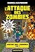 Minecraft - Aventure dans l'Overworld, T2 : L'Attaque des zombies