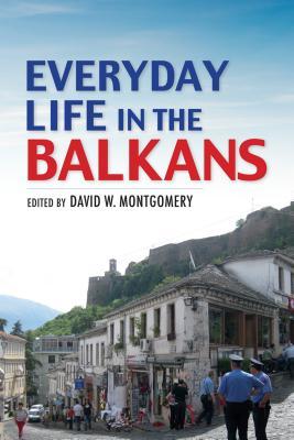 Everyday Life in the Balkans (Paperback)