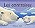 Contraires (Apprendre Avec Les Animaux) (French Edition)
