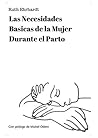 Las Necesidades Basicas de una Mujer de Parto (Spanish Edition)