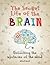 The Secret Life of the Brain by Alfred David