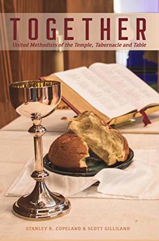 Together: United Methodists of the Temple, Tabernacle, and Table (Paperback)