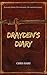 Drayden's Diary (The Initiation)