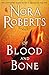 Of Blood and Bone by Nora Roberts