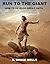 Run To The Giant by Bruce Wells