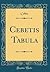 Cebetis Tabula (Classic Reprint) by Cebes