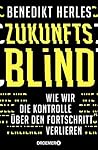 Zukunftsblind: Wi...