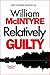 Relatively Guilty by William H.S. McIntyre