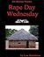 Rape Day Wednesday by Lon R. Maisttison