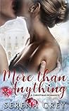 More Than Anything by Serena Grey