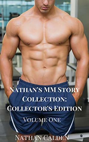 Nathan's MM Story Collection: Collector's Edition Volume One (Kindle Edition)