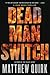 Dead Man Switch by Matthew Quirk