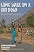 Long Walk on a Dry Road: Th...