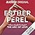 Where Should We Begin? The Arc of Love by Esther Perel