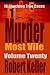 Murder Most Vile Volume 20: 18 Shocking True Crime Murder Cases