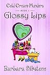 Glossy Lips (Cold Cream Murders, #1)