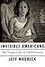 Invisible Americans: The Tr...