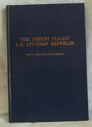 The Orient Flight LZ 127-Graf Zeppelin: A Philatelic Handbook