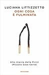 Ogni cosa è fulminata by Luciana Littizzetto