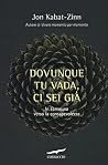 Dovunque tu vada ...