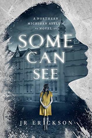 Some Can See (Northern Michigan Asylum #1)