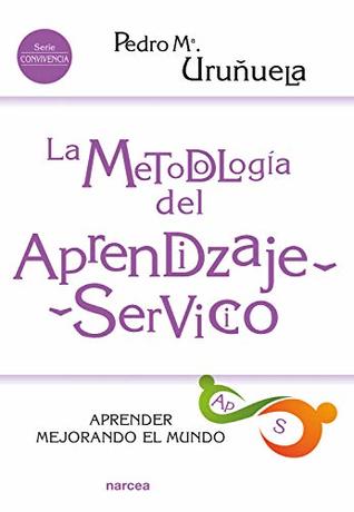 La metodología del Aprendizaje-Servicio: Aprender mejorando el mundo (Educación Hoy nº 215) (Spanish Edition)